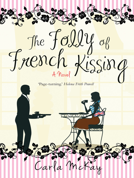 Title details for The Folly of French Kissing by Carla McKay - Available